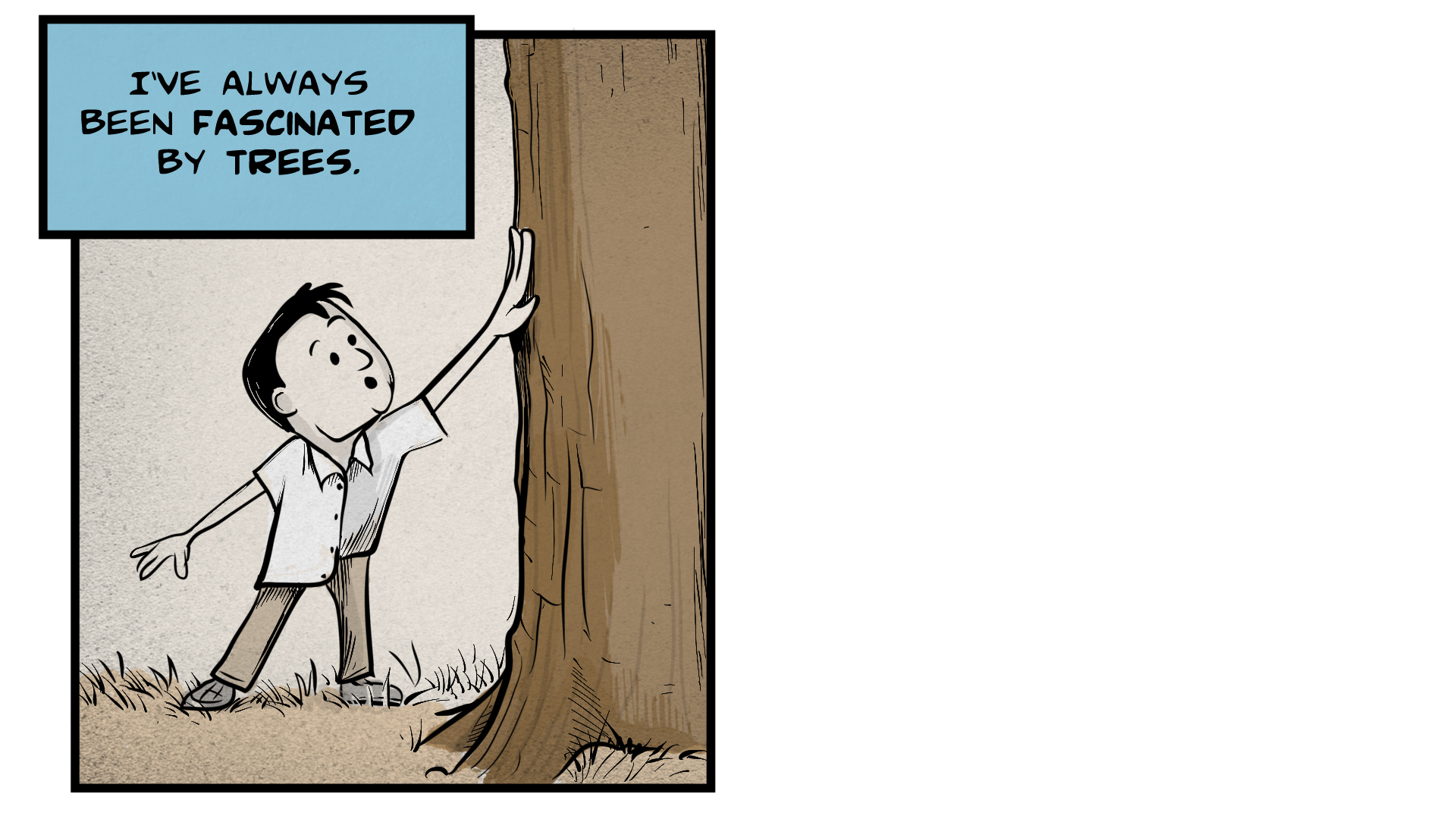 Danny, the narrator, says, 